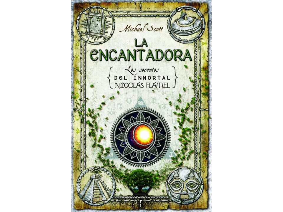 LA ENCANTADORA: Los secretos del Inmortal Nicolás Flamel 