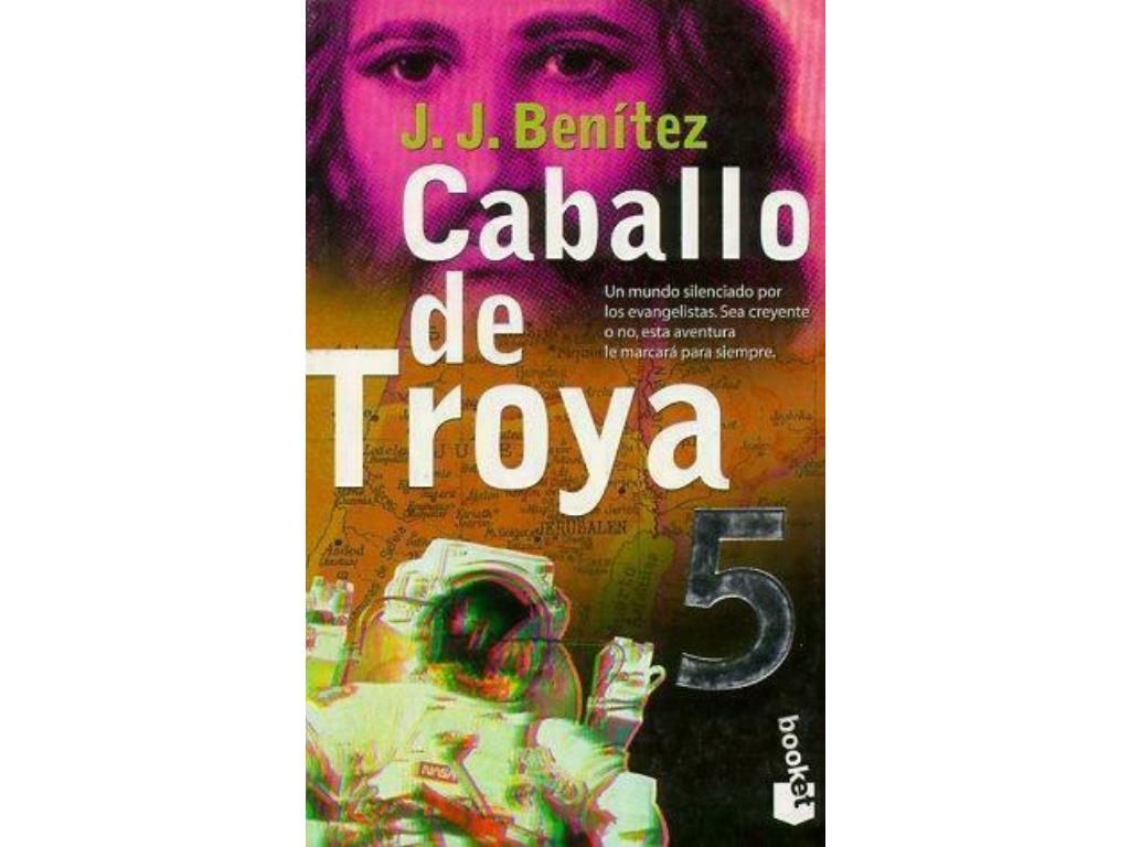 Caballo de Troya 5 J. J.Benítez